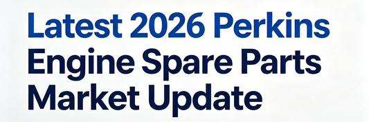 Latest 2026 Perkins Engine Spare Parts Market Update