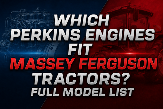 Which Perkins Engines Fit Massey Ferguson Tractors? Full Model List